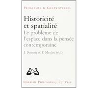 Historicite Et Spatialite: Recherches Sur Le Probleme De L'espace Dans La Pensee Contemporaine: Recherches sur le problème de l'espace dans la pensée contemporaine