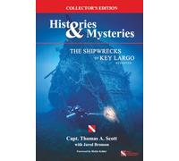 Histories & Mysteries The Shipwrecks of Key Largo, Revisited