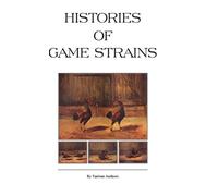 Histories Of Game Strains (History Of Cockfighting Series) (Copertina rigida)
