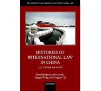 Histories of International Law in China: All Under Heaven?