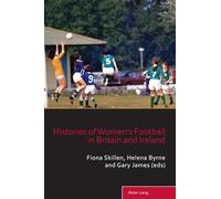 Histories of Women’s Football in Britain and Ireland: 15