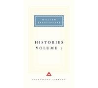 Histories Volume 1: William Shakespeare