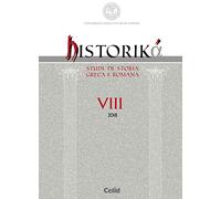 Historiká. Studi di storia greca e romana (2018). Vol. 8