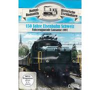 Historische Eisenbahnen : 150 Jahre Eisenbahn Schweiz