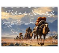 Historische Seidenstraße (Wandkalender 2026 DIN A3 quer), CALVENDO Monatskalender: Eine farbenfrohe Reise durch einige Regionen entlang der alten Handelsroute