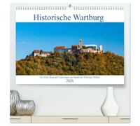 Historische Wartburg (hochwertiger Premium Wandkalender 2026 DIN A2 quer), Kunstdruck in Hochglanz: Ein Besuch auf der Wartburg am Rande des Thüringer Waldes
