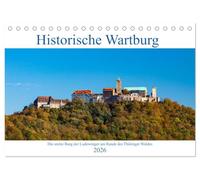 Historische Wartburg (Tischkalender 2026 DIN A5 quer), CALVENDO Monatskalender: Ein Besuch auf der Wartburg am Rande des Thüringer Waldes
