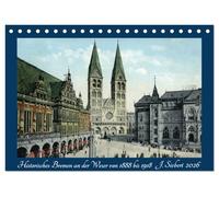 Historisches Bremen an der Weser von 1888 bis 1918 (Tischkalender 2026 DIN A5 quer), CALVENDO Monatskalender: Ein Kalender mit Motiven von ... aus der Hansestadt Bremen an der Weser.