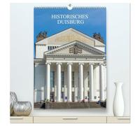 Historisches Duisburg (hochwertiger Premium Wandkalender 2026 DIN A2 hoch), Kunstdruck in Hochglanz: Eine Führung zu den eindrucksvollsten Denkmälern und Statuen der Hansestadt Duisburg.