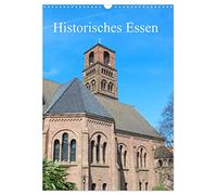 Historisches Essen (Wandkalender 2026 DIN A3 hoch), CALVENDO Monatskalender: Eine Führung zu den eindrucksvollsten Denkmälern und Statuen der Ruhrmetropole Essen.