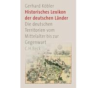 Historisches Lexikon der deutschen Länder: Die deutschen Territorien vom Mittelalter bis zur Gegenwart