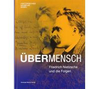 Historisches Museum Basel Benjam Übermensch: Friedrich Nietzsche un (Tascabile)