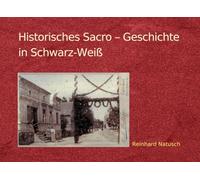 Historisches Sacro - Geschichte in Schwarz-Weiß