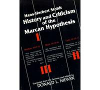 History and Criticism of the Marcan Hypothesis