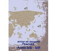 History and Geography Teacher Planner 2026-2027: Lesson Plan Grade and Record Book for Teachers, Large Monthly and Weekly Class Organizer and Calendar from August 2026 to July 2027