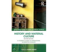 History and Material Culture: A Student's Guide to Approaching Alternative Sources