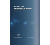 History and Philosophy of Biology: And the ideas that (re)invented us