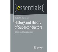 History and Theory of Superconductors: A Compact Introduction