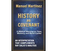 History as Covenant: A Biblical Warning on Time, Memory, and Moral Cycles