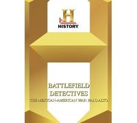History Battlefield Detectives: The Mexican-American War: Palo Alto (DVD)