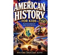 History Brought Alive American History for Kids (Tascabile)