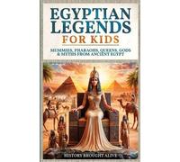 History Brought Alive Egyptian Legends For Kids (Tascabile)