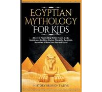 History Brought Alive Egyptian Mythology For Kids (Tascabile)
