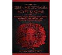 History Brought Alive Greek, Mesopotamia, Egypt & Rome (Tascabile)