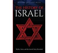 History Brought Alive History Brought Alive The History of Israel (Tascabile)