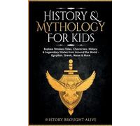 History Brought Alive History & Mythology For Kids (Tascabile)