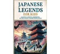 History Brought Alive Japanese Legends For Kids (Tascabile)