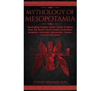 History Brought Alive Mythology of Mesopotamia (Copertina rigida)
