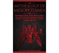 History Brought Alive Mythology of Mesopotamia (Tascabile)