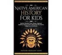 History Brought Alive Native American History for Kids (Tascabile)