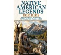 History Brought Alive Native American Legends for Kids (Copertina rigida)