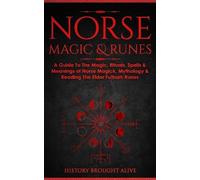 History Brought Alive Norse Magic & Runes (Tascabile)