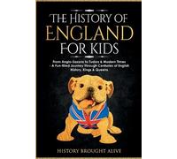 History Brought Alive The History of England for Kids (Tascabile)
