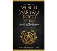 History Brought Alive World War 1 & 2 History for Kids (Tascabile)
