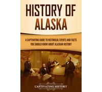 History Captivating Hist Of Alaska HBOOK NUOVO
