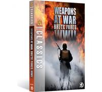 History Classics-Weapons at War-Brute Force WWII