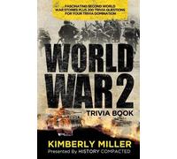 History Compacted Kimberly Miller World War 2 Trivia Book (Tascabile)