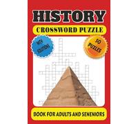 History Crossword Puzzle Book for Adults and Seniors: Crossword puzzles with easy to Read Print about Relaxation, Boosting memory, Preventing ... Gifts for Vacations, Holidays, and Relaxation