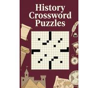 History Crossword Puzzles: 60 Historical Puzzles from Ancient to Modern Times | Educational Word Games