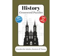 History Crossword Puzzles: Crossword Puzzles with Easy to Read Print about History, Historical Events, Past and More | 6x9 inches, 120 pages | 50+ Puzzles … Gift for Vacations, Holidays and Relaxation