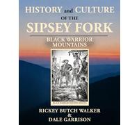 History & Culture of the Sipsey Fork: Black Warrior Mountains