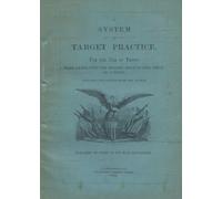 History Deliver A System of Target Practice For The Use Of Troops Wh (Tascabile)