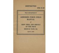 History Deliver Armored Force Field Manual Crew Drill & Service of t (Tascabile)
