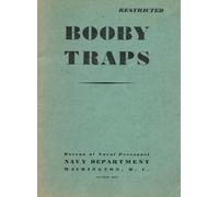 History Deliver Booby Traps: A Guide For Naval Personnel On How to A (Tascabile)