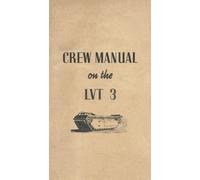 History Deliver Crew Manual On The LVT 3 Landing Vehicle Tracked Mar (Tascabile)