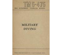 History Deliver TM 5-475 Military Diving War Department Technical Ma (Tascabile)